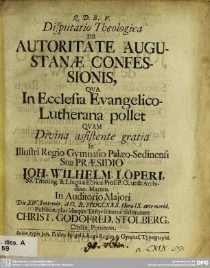 Disputatio Theologica De Autoritate Augustanae Confessionis, Qua In Ecclesia Evangelico-Lutherana pollet