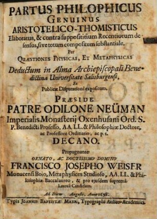 Partus Philophicus Genuinus Aristotelico-Thomisticus Elaboratus, & contra supposititium Recentiorum defensus, sive totum compositum substantiale
