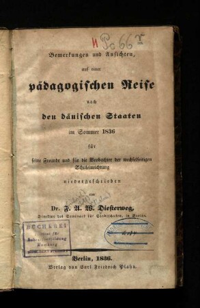 Bemerkungen und Ansichten, auf einer pädagogischen Reise nach den dänischen Staaten im Sommer 1836 : für seine Freunde und für den Beobachter der wechselseitigen Schuleinrichtung niedergeschrieben