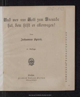 Und wer nur Gott zum Freunde hat, dem hilft er allerwegen!