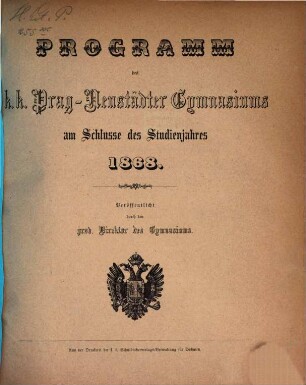 Programm des K.K. Prag-Neustädter Gymnasiums am Schlusse des Studienjahres .... 1868