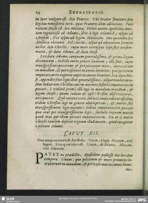 Caput XII. Duo tempora notari ab Apostolo. Unum, à lege. Alterum, antè legem. Sive quod idem est. Unum, ab Adamo. Alterum, antè Adamum