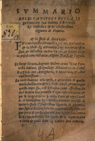 Svmmario Delli Capitoli Della Lega Fatta tra Sua Santita il Sereniss. Re Catholico & la illustrissima Signoria di Venetia