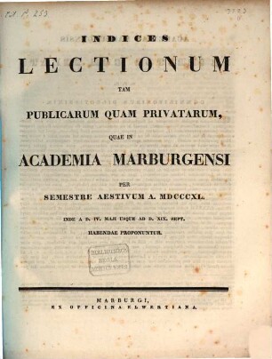 Indices lectionum et publicarum et privatarum quae in Academia Marpurgensi ... habendae proponuntur. 1840, 1840. SS.