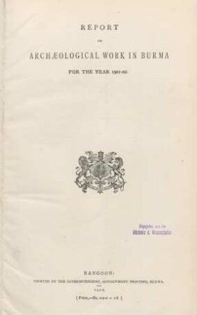 1901/02: Report on archaeological work in Burma