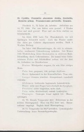 III. Cystitis, Prostatitis abscedens dextra, Urethritis, Retentio urinae. Prostatectomia perinealis. Uraemie.