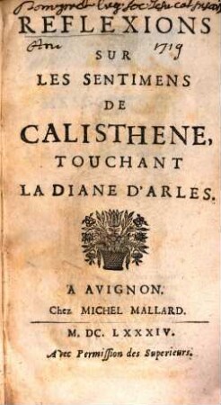 Reflexions sur les sentimens de Calisthene touchant la Diane d'Arles
