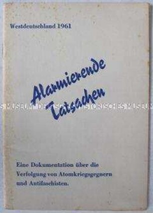 Propagandaschrift aus der DDR zur "Verfolgung von Atomkriegsgegnern und Antifaschisten" in der Bundesrepublik