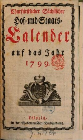 Churfürstlich-Sächsischer Hof- und Staatscalender. 1799