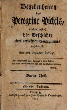 Begebenheiten des Peregrine Pickels : worinne zugleich die Geschichte eines vornehmen Frauenzimmers enthalten ist. Aus dem Englischen übersetzt, 4