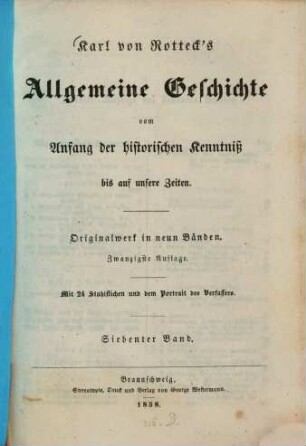 Karl von Rotteck's Allgemeine Geschichte : vom Anfang der historischen Kenntniß bis auf unsere Zeiten ; Originalwerk in neun Bänden. 7
