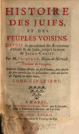 Histoire des Juifs et des peuples voisins : depuis la décadence des royaumes d'Israël et de Juda, jusqu'à la mort de Jesus-Christ, 5