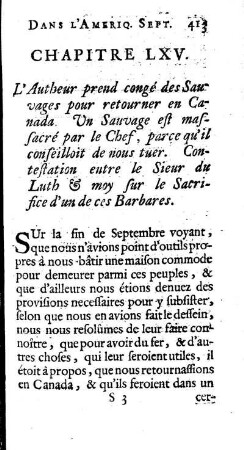 `Autheur prend congé des Sauvages pour retourner en Canada. Un Sauvage est massacré par le Chef, par ce qu`il conseilloit de nous tuer. Contestation entre le Sieur du Luth moy sur le Sacristce d`un de ces Barba