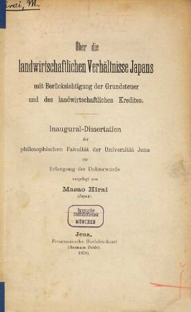 Über die landwirtschaftlichen Verhältnisse Japans mit Berücksichtigung der Grundsteuer und des landwirtschaftlichen Kredites