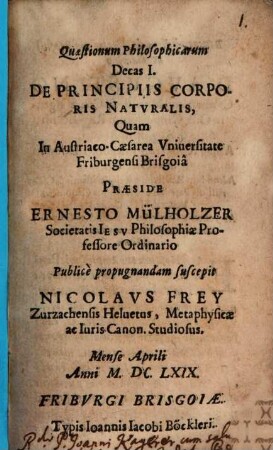 Quaestionum Philosophicarum Decas I. De Principiis Corporis Natvralis