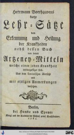 Herrmann Boerhaavens kurtze Lehr-Sätze von Erkennung und Heilung der Krankheiten : nebst dessen Buch von denen Artzeney-Mitteln welche einer jeden Krankheit mitbeygefüget sind
