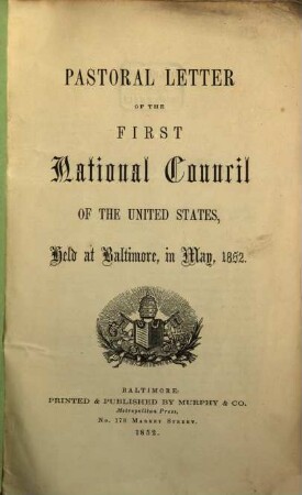 Pastoral Letter of the first National Council of the United States, held at Baltimore, in May, 1852