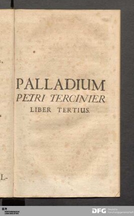 Palladium Petri Tercinier Liber Tertius.