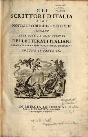 Gli Scrittori D'Italia : Cioè Notizie Storiche, E Critiche Intorno Alle Vite, E Agli Scritti Dei Letterati Italiani, Volume II. Parte III.