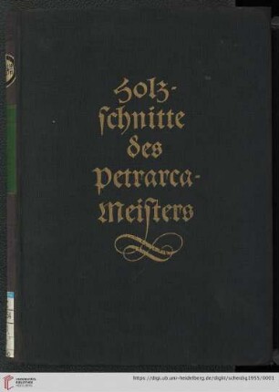 Die Holzschnitte des Petrarca-Meisters : zu Petrarcas Werk 'Von der Artzney bayder Glueck des guten und widerwaertigen', Augsburg 1532