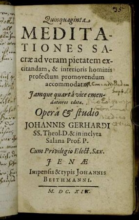 Quinquaginta Meditationes Sacrae : ad veram pietatem excitandam, & interioris hominis profectum promovendum accomodatae