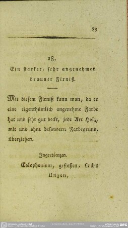 18. Ein starker, sehr angenehmer brauner Firniß