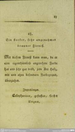 18. Ein starker, sehr angenehmer brauner Firniß