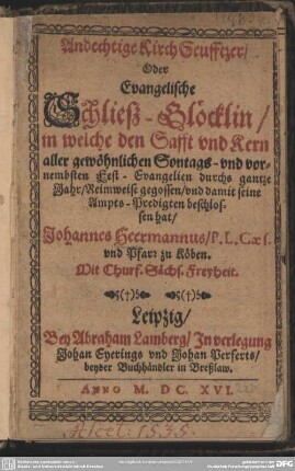 Andächtige Kirch Seufftzer, oder Evangelische Schließ-Glöcklein, ...
