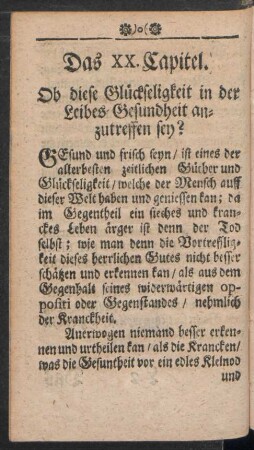 Das XX. Capitel. Ob diese Glückseligkeit in der Leibes-Gesundheit anzutreffen sey?
