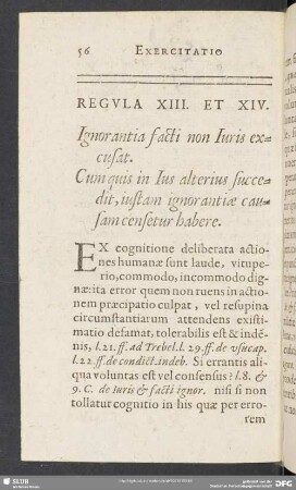 Regula XIII. Et XIV. Ignorantia facti non Iuris excusat. Cum quis in Ius alterius succedit, iustam ignorantiae causam censetur habere
