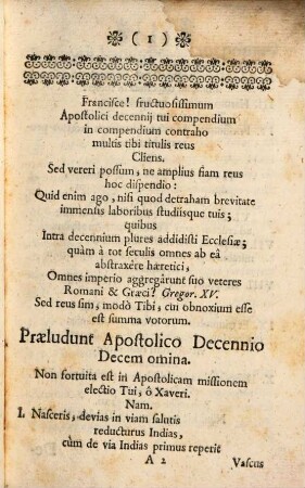 Decennium Apostolicum S. Francisci Xaverii Indiarum II. Iaponiarum I. Apostoli : Quondam in Oriente plusquam decem decadibus, ceu centuplicatis laboris decennalis fructibus, exactum; Nunc pio conatu, ac demisso affectu, Pro decendiali Divi Cultu iam olim Compendio propositum