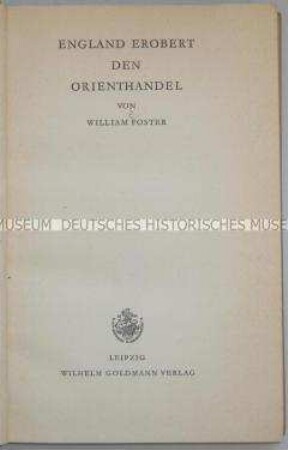 Schrift über die Geschichte der englischen Handelsbeziehungen zum Orient