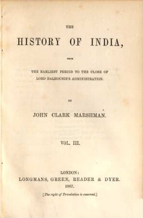 The History of India, from the earliest Period to the Close of Lord Dalhousie's Administration, 3