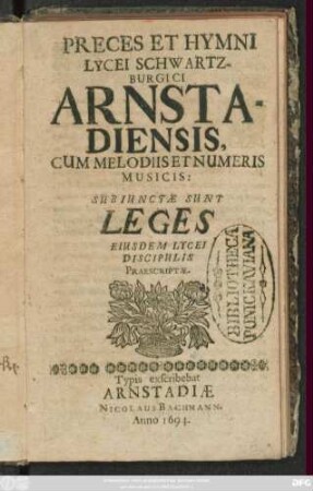 Preces Et Hymni Lycei Schwartzburgici Arnstadiensis Cum Melodiis Et Numeris Musicis