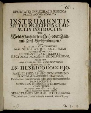 Dissertatio Inauguralis Iuridica Praxi Accommodata De Instrumentis Mutui Praecipuis Clausulis Instructis, Von Wohl-Clausulirten Leih- oder Gült- und Zinß-Verschreibungen