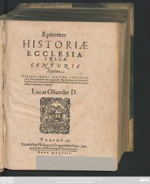 7: Epitomes Historiae Ecclesiasticae : Centuria ...