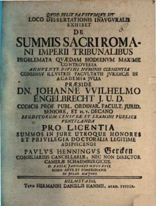 Loco dissertationis inaug. exhibet de summis Sacri Romani Imperii tribunalibus problemata quaedam hodienum maxime controversa