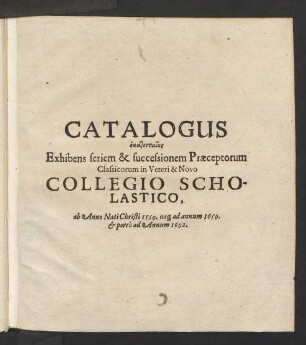 Catalogus Exhibens seriem & successionem Praeceptorum ...