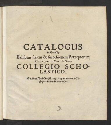 Catalogus Exhibens seriem & successionem Praeceptorum ...