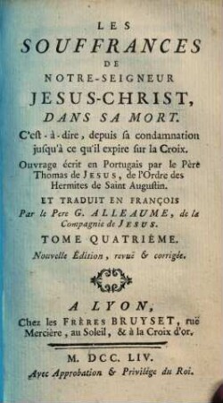Les souffrances de Notre-Seigneur Jesus-Christ, pendant sa passion, 4.