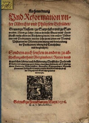 Kirchenordnung und Reformation Unser Albrechts und Philipsen Gebrüder, Graven zu Nassaw ...