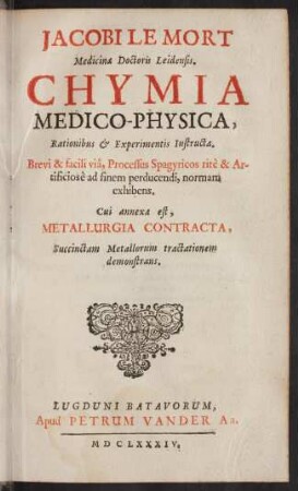 Chymia medico-physica : rationibus & experimentis instructa
