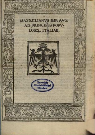Maximilianus Imp. Aug. ad Principes populosque Italiae