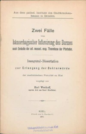 Zwei Fälle von hämorrhagischer Infarcirung des Darmes nach Embolie der art. mesent. resp. Thrombose der Pfortader