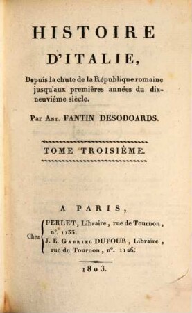Histoire d'Italie : depuis la chute de la république romaine jusqu'aux premières années du dix-neuvieème siècle, 3