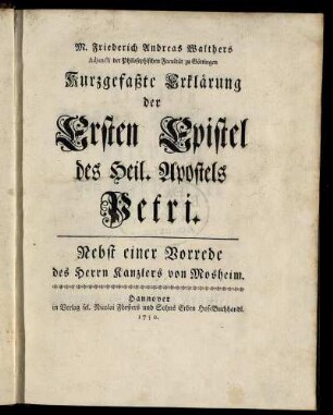 Friederich Andreas Walthers Adiuncti der Philosophischen Facultät zu Göttingen Kurzgefaßte Erklärung der Ersten Epistel des Heil. Apostels Petri