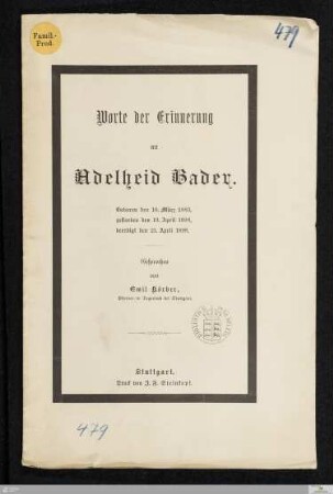 Worte der Erinnerung an Adelheid Bader : geboren den 10. März 1883, gestorben den 19. April 1898, beerdigt den 21. April 1898