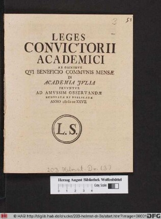 Leges Convictorii Academici Ab Omnibvs Qvi Beneficio Commvnis Mensæ In Academia Jvlia Frvvntvr Ad Amvssim Observandæ