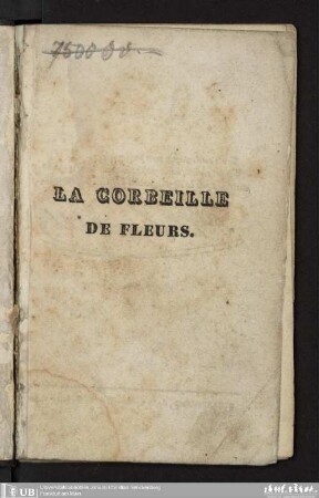La corbeille de fleurs : histoire : dédiée à la jeunesse