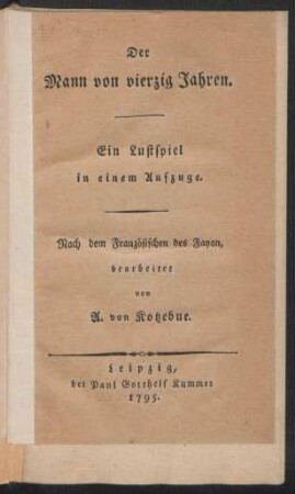 Der Mann von vierzig Jahren : Ein Lustspiel in einem Aufzuge
